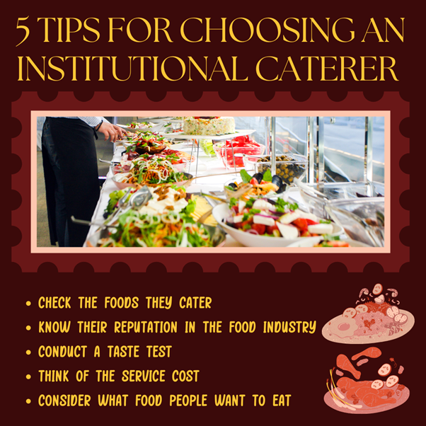   5 Tips For Choosing An Institutional Caterer